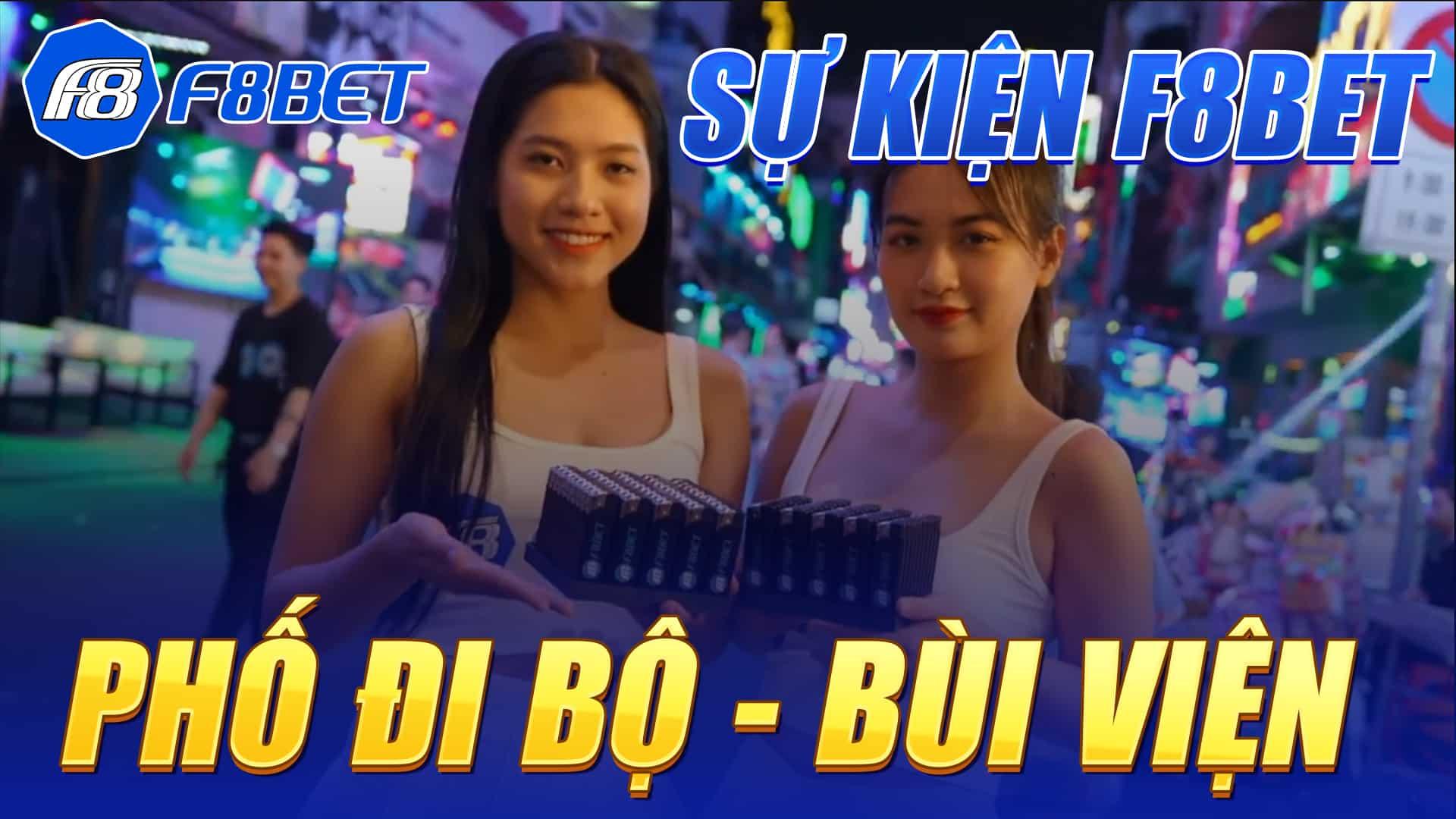 su-kien-tai-pho-di-bo-bui-vien-cua-f8bet